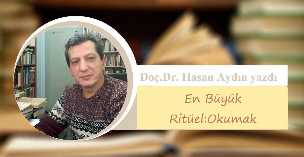 En Büyük Ritüel:Okumak