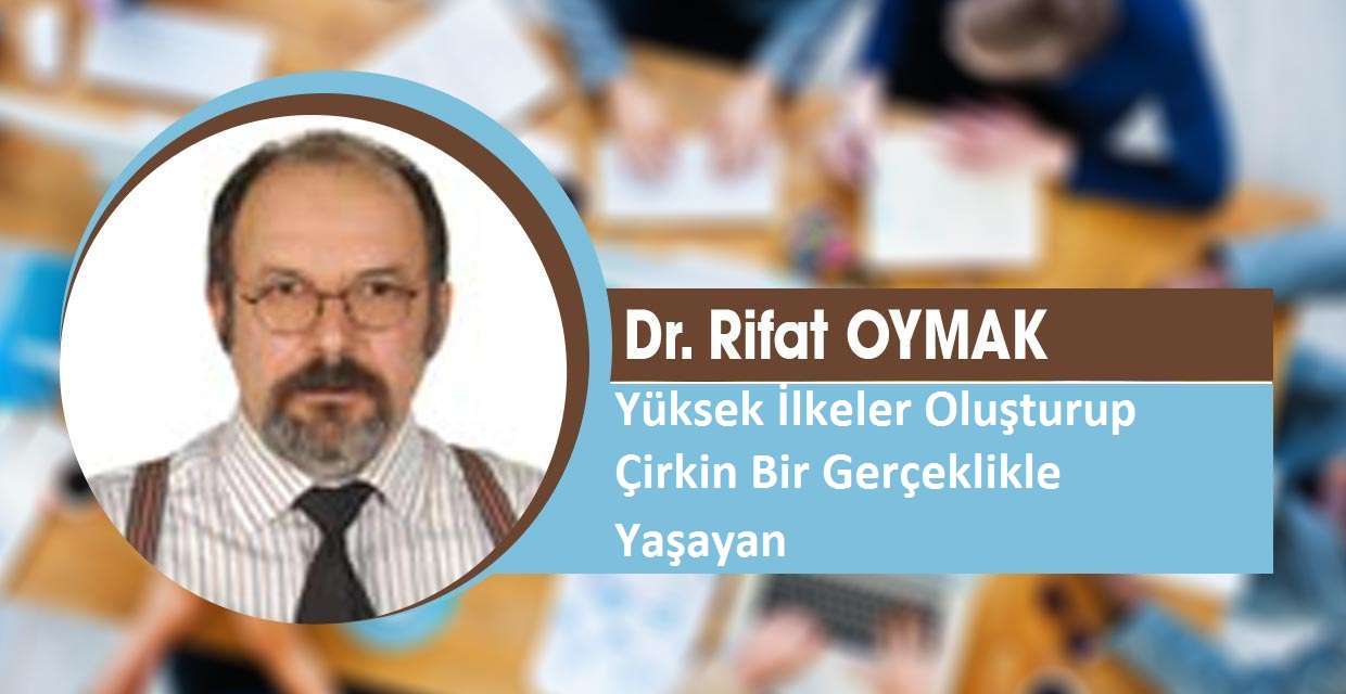 Yüksek İlkeler Oluşturup Çirkin Bir Gerçeklikle Yaşayan Varlık: İnsan 