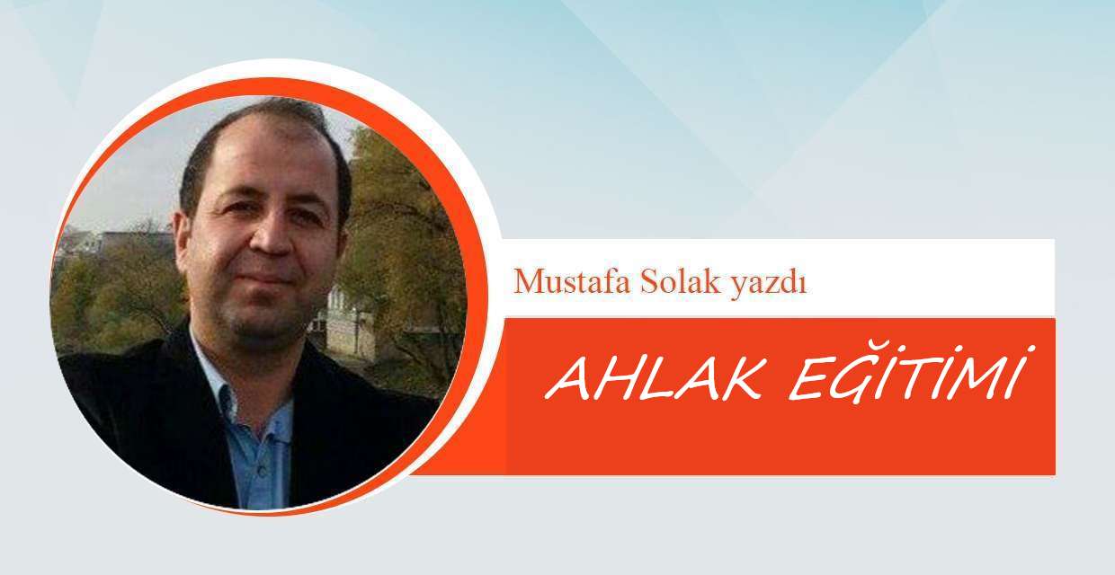 AHLAK EĞİTİMİ