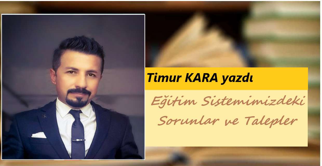 Eğitim Sistemimizdeki Sorunlar ve Talepler