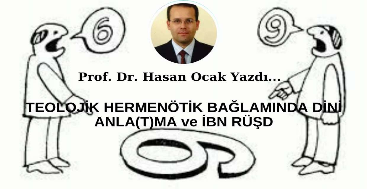 TEOLOJİK HERMENÖTİK BAĞLAMINDA DİNİ ANLA(T)MA ve İBN RÜŞD