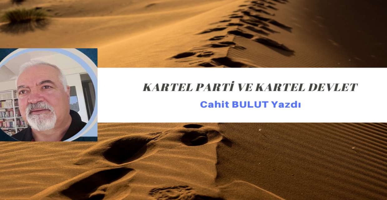 Kartel Parti ve Kartel Devlet