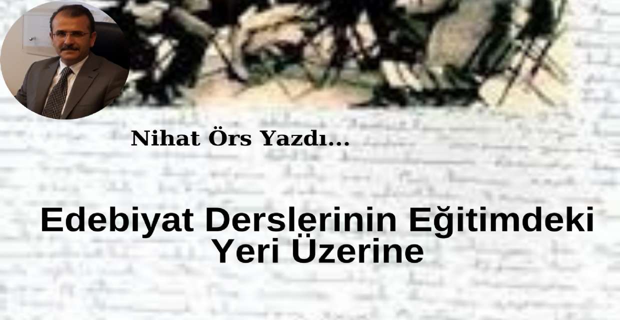 Edebiyat Derslerinin Eğitimdeki Yeri Üzerine