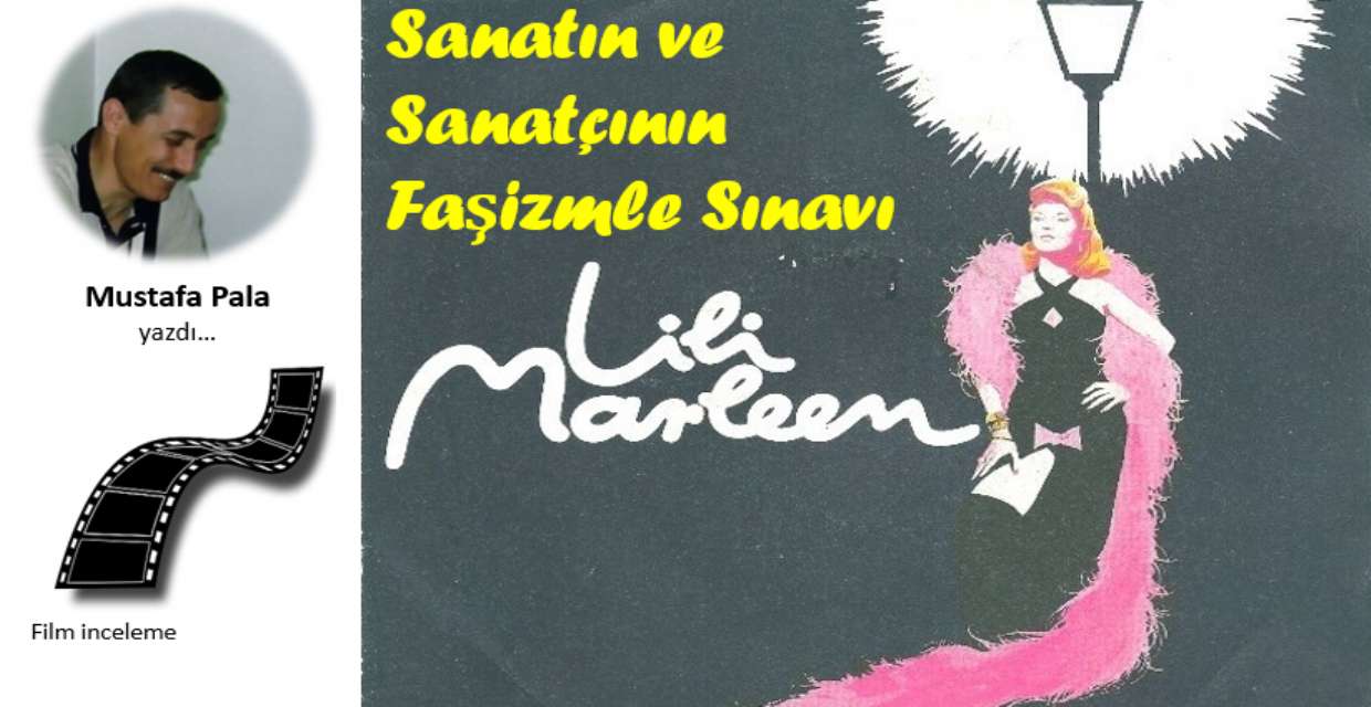 Sanatın ve Sanatçının Faşizmle Sınavı: Lili Marleen