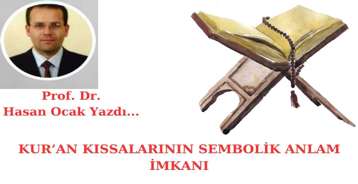 KUR’AN KISSALARININ SEMBOLİK ANLAM İMKANI