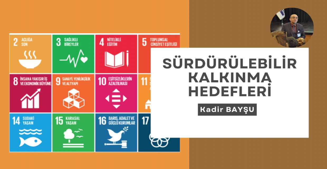 SÜRDÜRÜLEBİLİR KALKINMA HEDEFLERİ