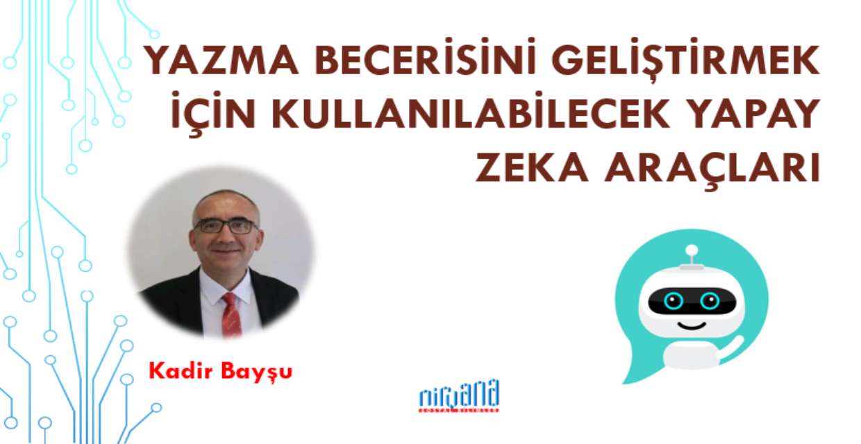 YAZMA BECERİSİNİ GELİŞTİRMEK İÇİN KULLANILABİLECEK YAPAY ZEKA ARAÇLAR