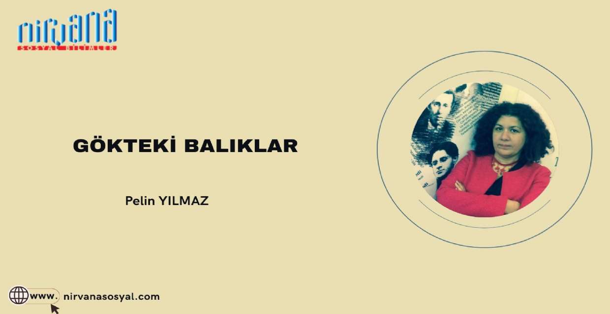  GÖKTEKİ BALIKLAR 