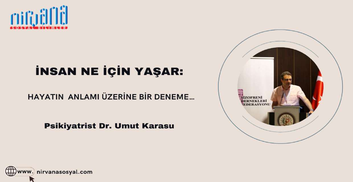 İNSAN NE İÇİN YAŞAR?