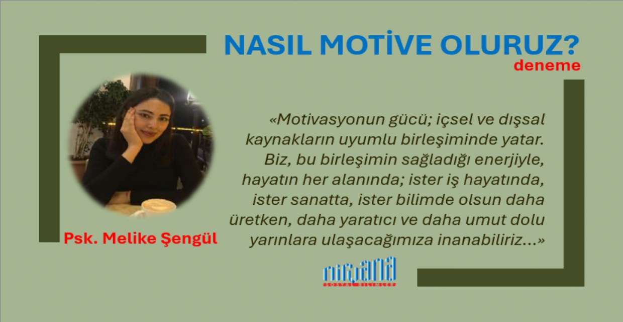 Nasıl Motive Oluruz?